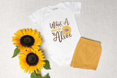 What A Great Day To Be Alive | Sunflower SVG SVG CraftLabSVG 