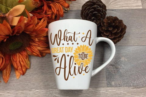 What A Great Day To Be Alive | Sunflower SVG SVG CraftLabSVG 