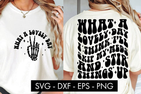 What A Lovely Day Funny SVG Cut File PNG SVG Freeling Design House 