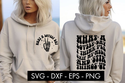 What A Lovely Day Funny SVG Cut File PNG SVG Freeling Design House 