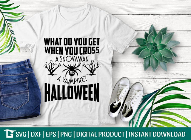 What Do You Get When You Cross A Snowman And A Vampire Halloween Svg Cut File, snowman Svg, What Do You Get Svg, Tshirt Design, SVG ETC Craft 