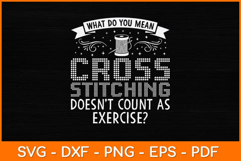 What Do You Mean Cross-stitching Svg Design SVG artprintfile 