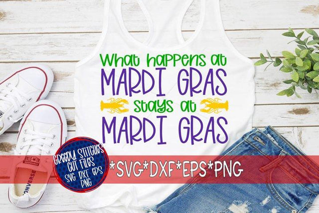 What Happens At Mardi Gras Stays At Mardi Gras SVG DXF EPS PNG SVG Greedy Stitches 