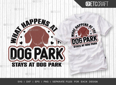 What Happens At The Dog Park Stays At Dog Park SVG Cut File | Dog Paws Svg | Dog Mom Svg | Dog Bandana Svg | Pet Svg | Dog Lover Svg | Dogs Quote Design SVG ETC Craft 