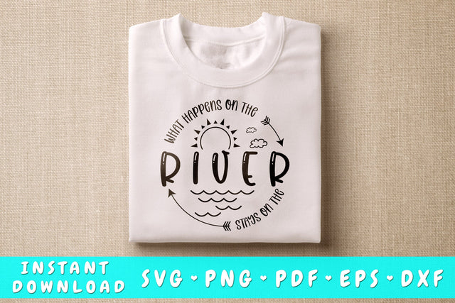 What happens on the river stays on the river SVG SVG HappyDesignStudio 