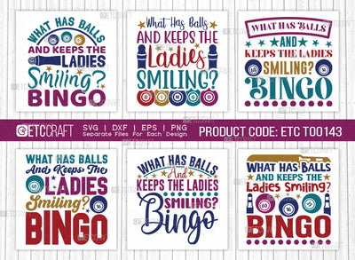What Has Balls And Keeps SVG Bundle, Bingo Svg, Bingo gift Svg, Bingo Games Svg, Crazy Bingo Svg, Bingo Quotes, ETC T00143 SVG ETC Craft 