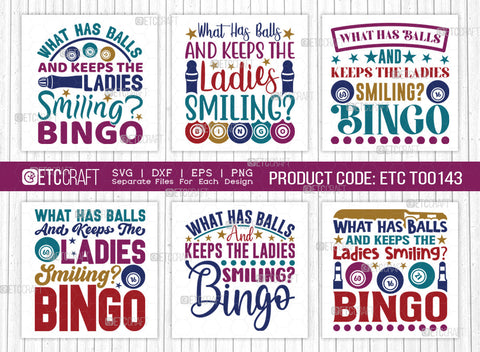 What Has Balls And Keeps SVG Bundle, Bingo Svg, Bingo gift Svg, Bingo Games Svg, Crazy Bingo Svg, Bingo Quotes, ETC T00143 SVG ETC Craft 