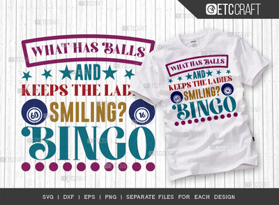 What Has Balls And Keeps SVG Cut File, Bingo Svg, Bingo gift Svg, Bingo Games Svg, Crazy Bingo Svg, Bingo Quotes, ETC T00143 SVG ETC Craft 