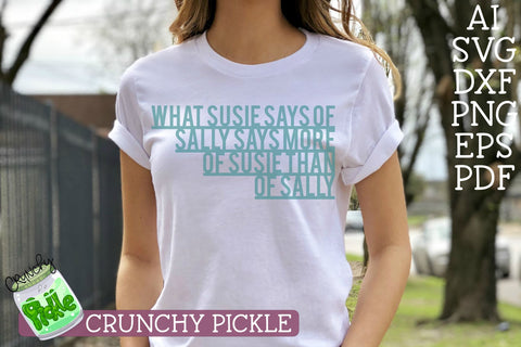 What Susie Says Of Sally SVG Crunchy Pickle 