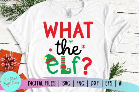 What The Elf SVG - Christmas Cut File - Elf SVG SVG She Shed Craft Store 