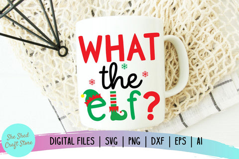 What The Elf SVG - Christmas Cut File - Elf SVG SVG She Shed Craft Store 