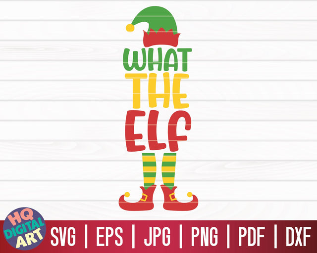 What the elf SVG | Christmas Elfs SVG SVG HQDigitalArt 