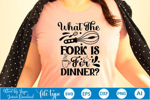 What The Fork Is For Dinner SVG Cut File SVGs,Quotes and Sayings,Food & Drink,On Sale, Print & Cut SVG DesignPlante 503 