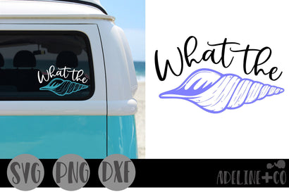 What The Shell, SVG, PNG, DXF, Beach SVG Adeline&co 