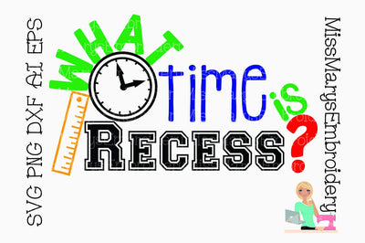 What time is Recess SVG MissMarysEmbroidery 