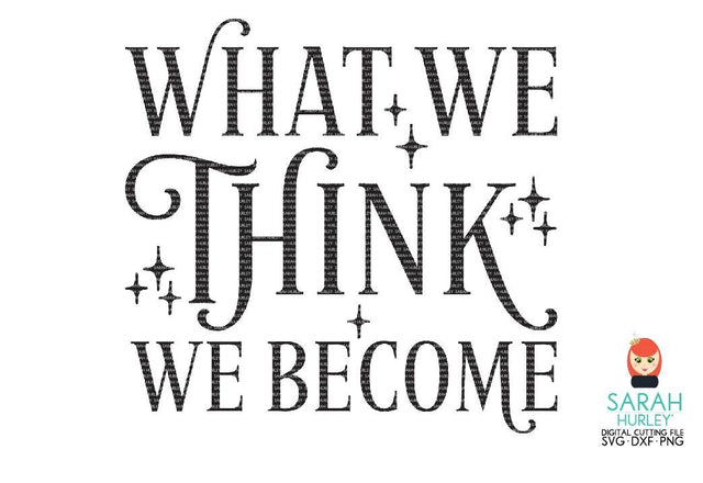 What We Think We Become SVG Sarah Hurley 