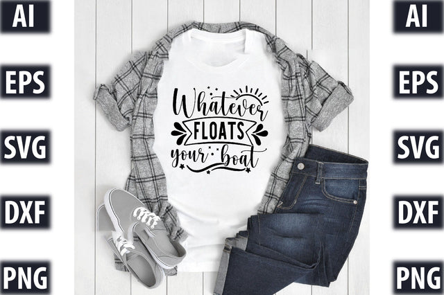 Whatever Floats Your Boat SVG SVGista 