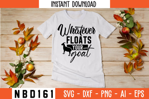 whatever floats your goat Svg Design SVG Nbd161 