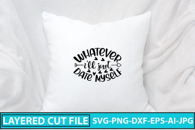 Whatever I'll Just Date Myself SVG Cut File SVG Syaman 