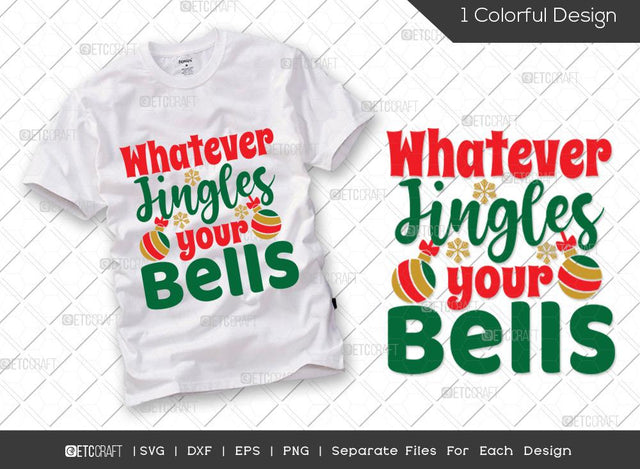 Whatever Jingle Your Bells SVG Cut File | Jingle Bell Svg | Santa Claus Svg | Santa Svg | Family Christmas Svg | Merry Christmas Svg | Christmas T-shirt Design SVG ETC Craft 