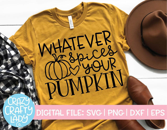 Whatever Spices Your Pumpkin | Fall SVG Cut File SVG Crazy Crafty Lady Co. 
