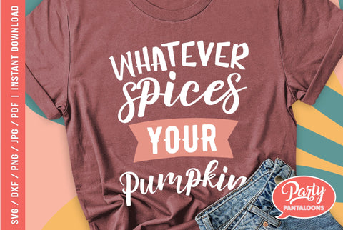 WHATEVER SPICES YOUR PUMPKIN | funny Thanksgiving SVG SVG Partypantaloons 