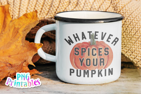 Whatever Spices Your Pumpkin png - Fall png - Print File - Fall Sublimation Design - Autumn png - Digital Download Sublimation Svg Cuttables 