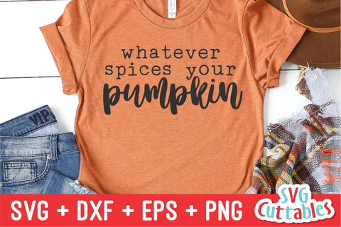 Whatever Spices Your Pumpkin svg - dxf - eps - png - Fall - Autumn - Funny - Cut File - Silhouette - Cricut - Digital Download SVG Svg Cuttables 