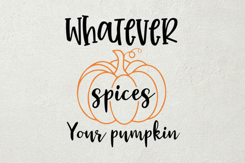 Whatever spices your pumpkin SVG SVG Regulrcrative 