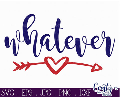 Whatever SVG - Sarcastic Svg - Funny Quotes Svg - Funny Svg SVG Crafty Mama Studios 