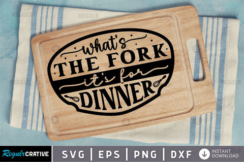 Whats the fork its for dinner SVG SVG Regulrcrative 