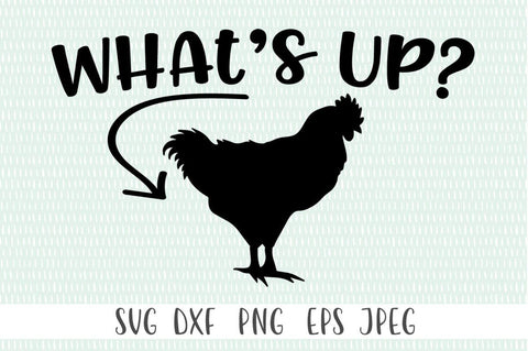 What's Up Chicken Butt SVG SVG Simply Cutz 
