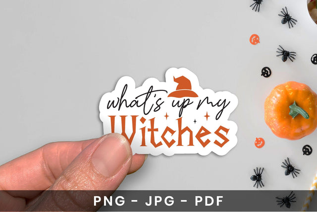 What's Up My Witches, Halloween Printable Sticker Sublimation CraftLabSVG 