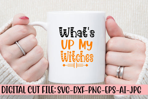 What's Up My Witches SVG Design SVG Syaman 