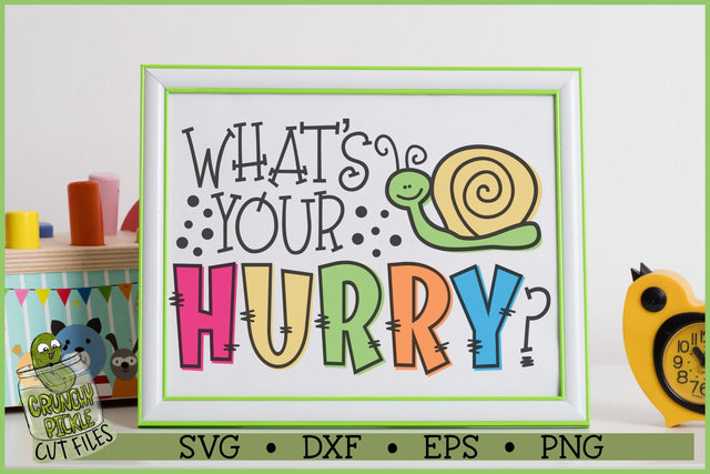What's Your Hurry Snail SVG File SVG Crunchy Pickle 