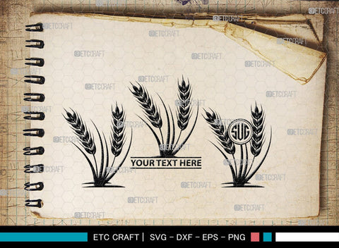 Wheat Monogram, Wheat Silhouette, Wheat SVG, Grain Svg, Barley Svg, Wheat Harvest Svg, Harvest Svg, SB00457 SVG ETC Craft 