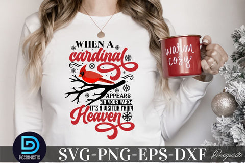 When a cardinal appears in your yard it's a visitor from heaven, Christmas SVG SVG DESIGNISTIC 