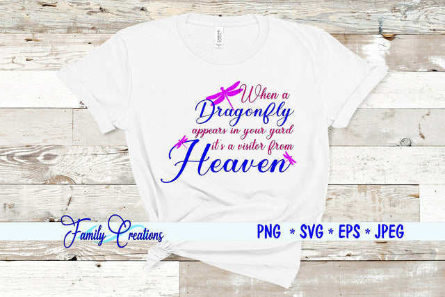 When A Dragonfly appears in your yard it's a visitor from Heaven SVG Family Creations 