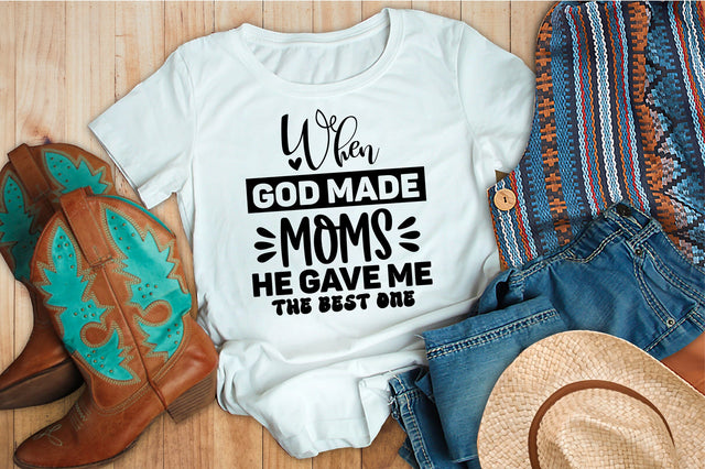 When God Made Moms He Gave Me The Best One svg SVG orpitasn 