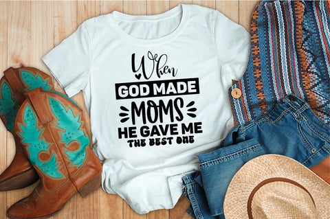 When God Made Moms He Gave Me The Best One svg SVG orpitasn 