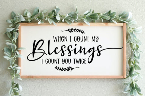 When I Count- Farmhouse Sign SVG SVG Happy Printables Club 