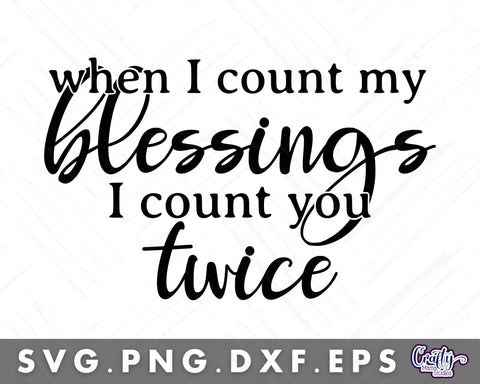 When I Count My Blessings I Count You Twice Svg | Door Sign SVG Crafty Mama Studios 