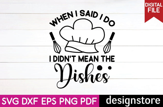 when i said i do i didn't mean the dishes svg SVG designstore 