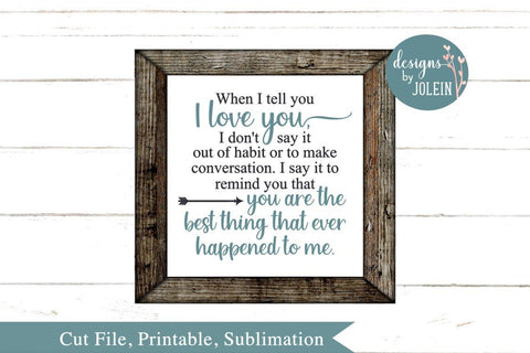 When I tell you I love you SVG Designs by Jolein 