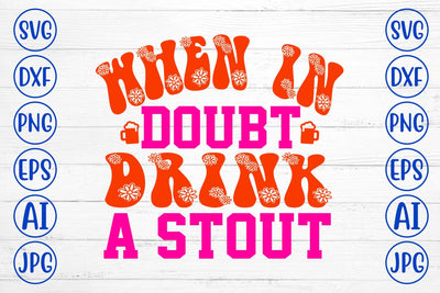 When In Doubt Drink A Stout Retro SVG SVG Syaman 