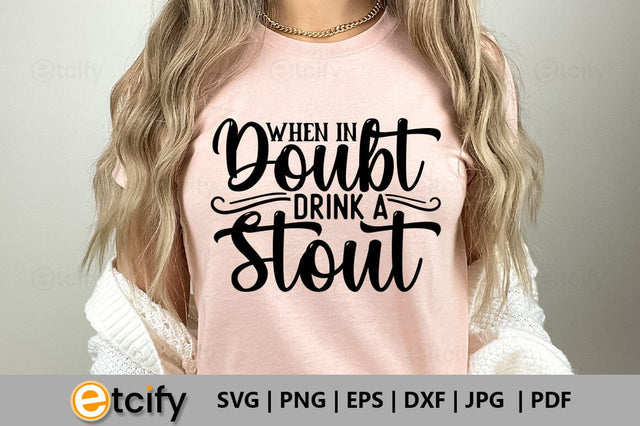 When in doubt drink a stout SVG SVG etcify 