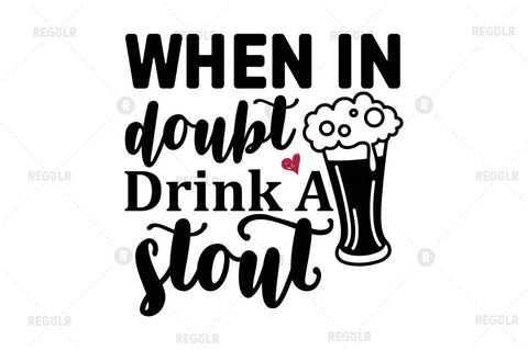 When in doubt drink a stout SVG SVG Regulrcrative 