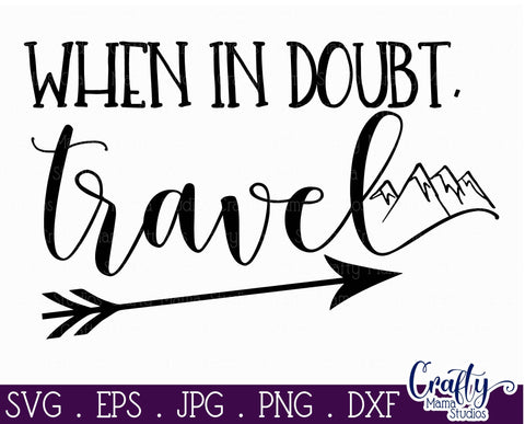 When In Doubt Travel Svg - Adventure Svg, Travel Svg SVG Crafty Mama Studios 