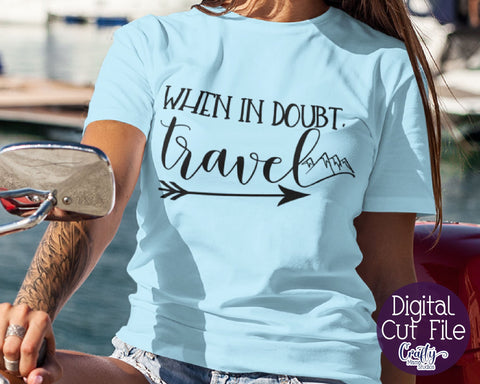 When In Doubt Travel Svg - Adventure Svg, Travel Svg SVG Crafty Mama Studios 