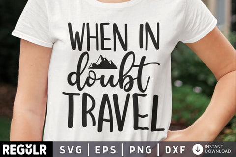 When in doubt travel SVG SVG Regulrcrative 